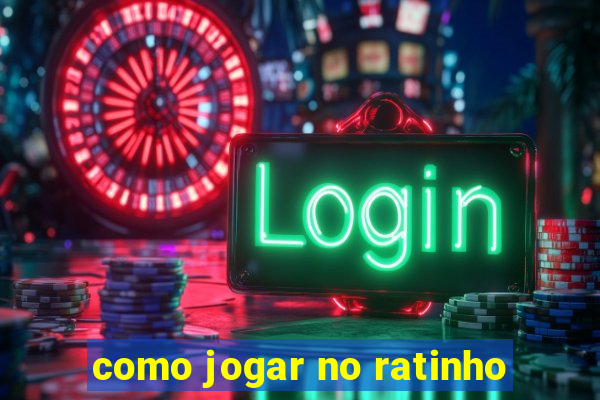 como jogar no ratinho